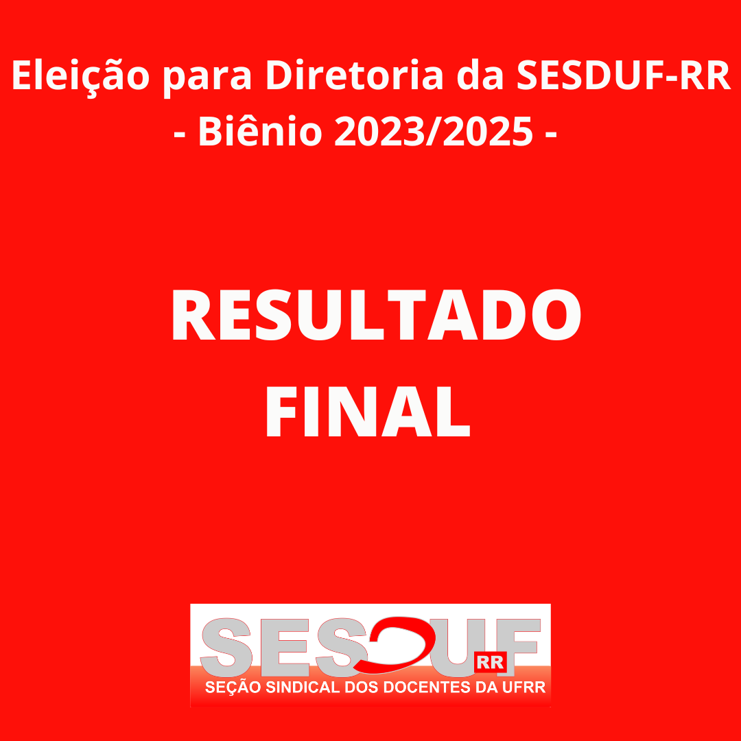 Resultado da Eleição para Diretoria da SESDUF-RR (biênio 2023-2025)